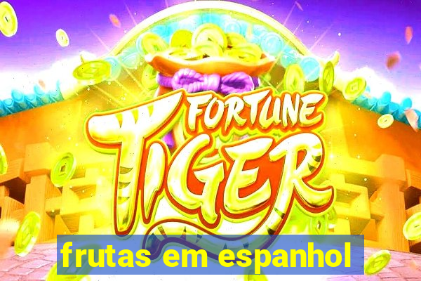 frutas em espanhol